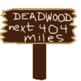 Road Sign: Deadwood, next 404 miles